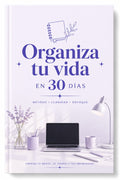 Organiza tu vida en 30 días